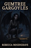 Gumtree Gargoyles, Season 1, Episodes 5 to 8: An urban fantasy action and adventure series set in Canberra, Australia