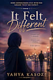 It Felt Different (This Ain’t Love, Yahya Book 1)