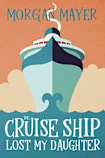 The Cruise Ship Lost My Daughter