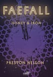 Faefall: Honey & Iron