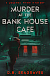 Murder at the Bank House Cafe