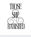 Those She Banished
