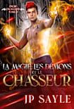 La Magie, les Démons et le Chasseur