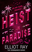 Heist in Paradise: A Dark Heist Romance (Crowmarked Book 1)