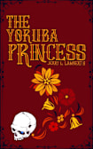 The Good Man’s Crux and the Yoruba Princess (A Good Man’s Crux Book 1)