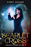 The Scarlet Cross (Chaos Curse Book 2)