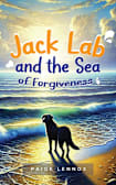 Jack Lab and the Sea of Forgiveness (Jack Lab Series Book 2)