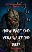 How Fast Do You Want To Go?