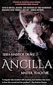Ancilla: Master, Teach Me (The Magnum Opus, #1)