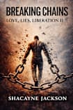 Breaking Chains: Love, Lies and Liberation II (2, #2)