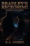 Bradley’s Reckoning (Bradley Ghast Book 2)