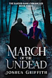 March of the Undead : The Xander Bane Chronicles Book Three