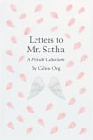 Letters to Mr. Satha: Reflections from the Heart