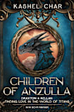 Children of Anzulla: Draxton & Kellan (Part 1 and 2, of Book One)