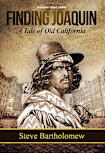 Finding Joaquin, a tale of Old California