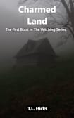 Charmed Land : The First Book In The Witching Series