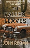 The Fallen Leaves: If you bury the past, bury it deep
