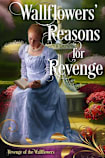 Wallflowers’ Reasons for Revenge (Revenge of the Wallflowers, #0)