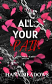 All Your Pain: (Obsessive Hearts Book One)
