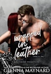 Wrapped In Leather (Blackwood Knights MC, #1)
