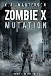 Zombie X: Mutation : (Zombie X Series Book 1)
