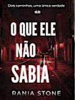 O Que Ele Não Sabia