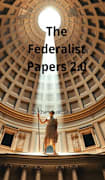 The Federalist Papers 2.0 (The Federalist Papers 2.0 (continuation), #1)