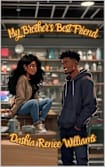 My Brother’s Best Friend (My Brother’s Best Friend Series Book 1)