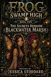 Frog Swamp High: The Secrets Beneath Blackwater Marsh