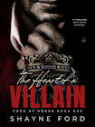 THE HEART OF A VILLAIN: A Forbidden Dark Mafia Romance (Code of Honor Book 1)