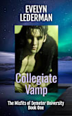 Collegiate Vamp: A New Adult Supernatural Academy (The Misfits of Demeter University Book 1)