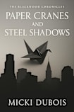 Paper Cranes and Steel Shadows