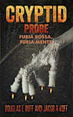 Cryptid Probe: Furia Rossa, Furia Mente