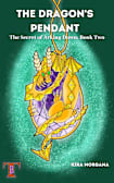 The Dragon’s Pendant (The Secret of Arking Down, #2)