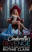 Cinderella’s Revenge: Book #1 in Dark Fairytales