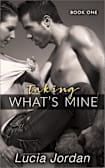 Taking What’s Mine (Taking What’s Mine - Complete Series)