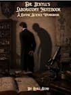 Dr. Jekyll's Laboratory Notebook: A Gothic Science Workbook