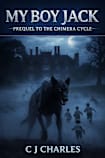 My Boy Jack: Prequel to the Chimera Cycle