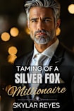 Taming of a Silver Fox Millionaire