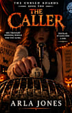 The Caller (The Cursed Boards Book 2)