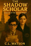 The Shadow Scholar: Readers Edition (The Concord Trilogy)