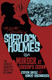 The Further Adventures of Sherlock Holmes - Murder at Sorrow’s Crown