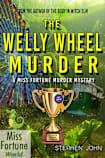 The Welly Wheel Murder (A Miss Fortune Cozy Murder Mystery, #1)