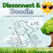 Disconnect & Doodle