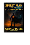 SPIRIT MAN vs THE 3 CELESTIAL BEINGS: Book Series 1