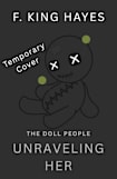 Unraveling Her (The Doll People Book 2)