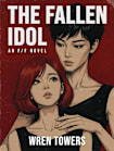 The Fallen Idol: A Size Difference F/F Romance (Bloom and Bud [F/F])