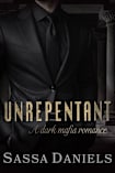 Unrepentant: A Dark Mafia Romance (Unwilling Bonds Book 2)