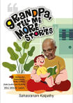 GRANDPA, TELL ME MORE STORIES: 