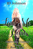 Lead Me Home (Nashville Country Dreams Book 2)
